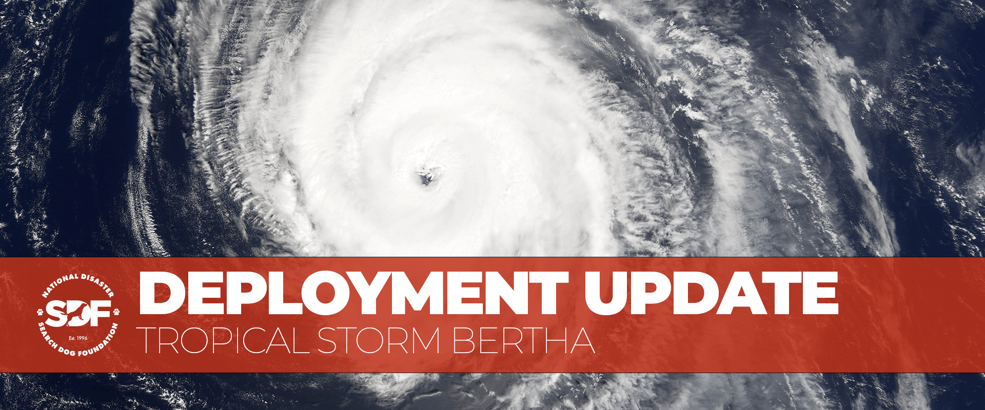Deployment Update: Tropical Storm Bertha